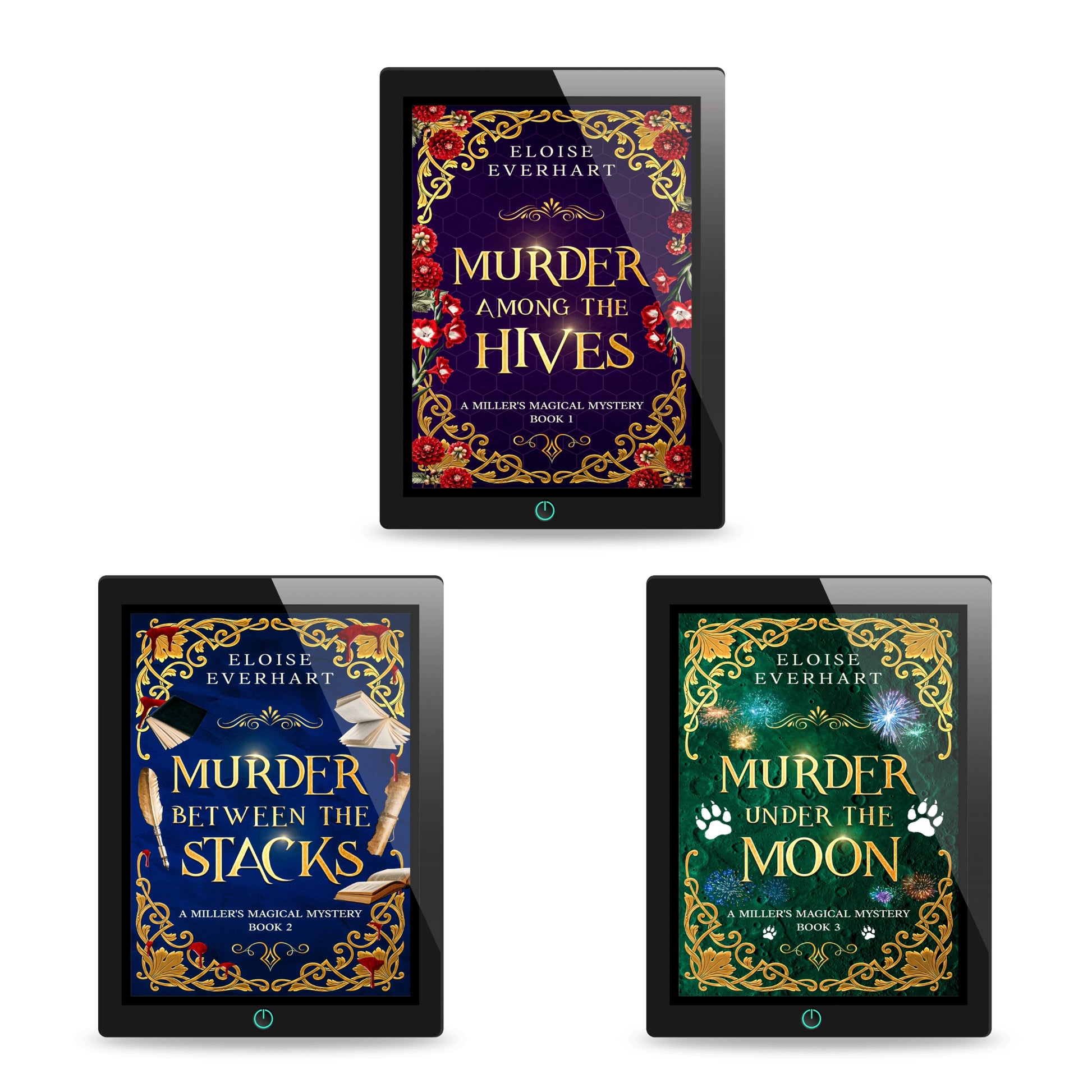 Digital mockup of the first three ebooks in A Miller’s Magical Mystery series by Eloise Everhart: "Murder Among the Hives," "Murder Between the Stacks," and "Murder Under the Moon," displayed on tablets against a white background.