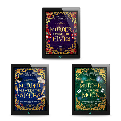 Digital mockup of the first three ebooks in A Miller’s Magical Mystery series by Eloise Everhart: "Murder Among the Hives," "Murder Between the Stacks," and "Murder Under the Moon," displayed on tablets against a white background.
