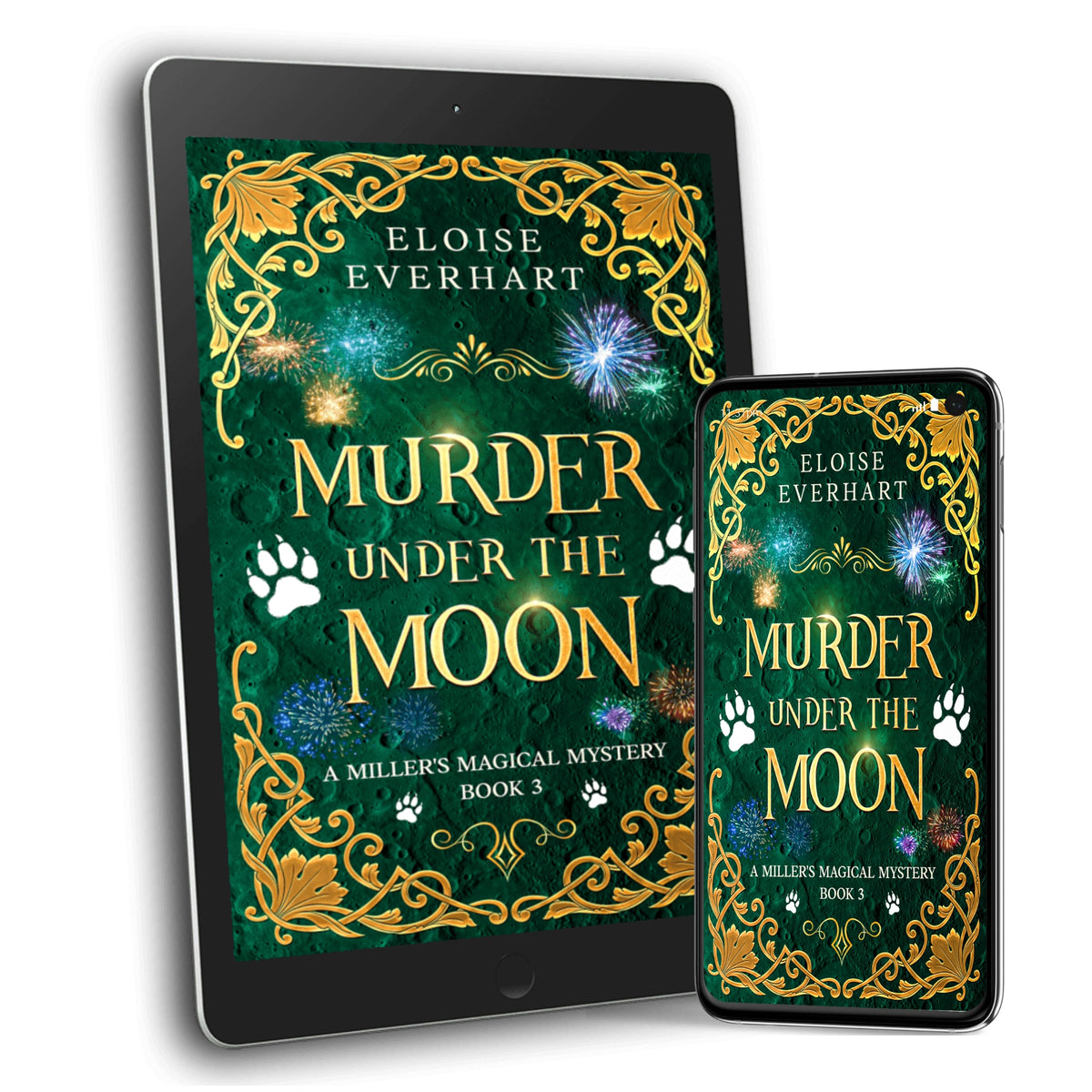 Digital mockup of "Murder Under the Moon" by Eloise Everhart, a paranormal cozy mystery featuring a homesteading witch sleuth, displayed on a tablet and smartphone against a white background.