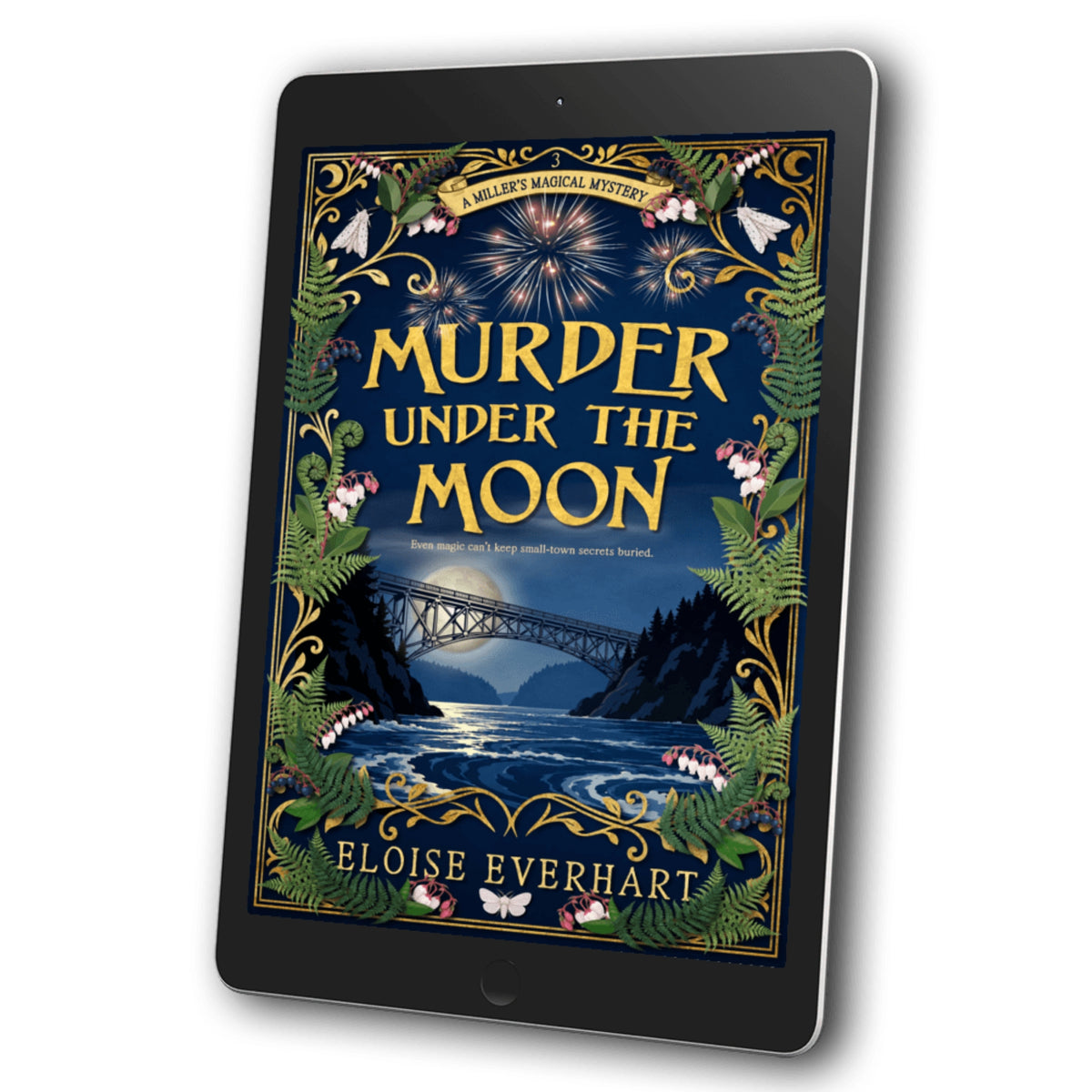 A tablet device displaying the book cover for 'Murder Under the Moon' a paranormal cozy mystery by Eloise Everhart. The cover art features a dark blue night scene with fireworks, a bridge over water, and ornate green foliage framing the title in gold lettering.